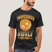T-shirt Pancakes Construit Ce Corps Pancake Maker Pancake  (Devant)