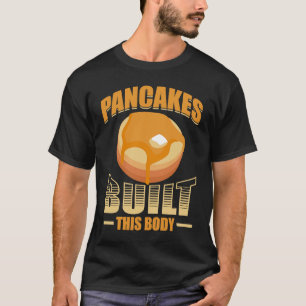 T-shirt Pancakes Construit Ce Corps Pancake Maker Pancake 