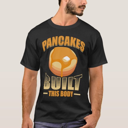 T-shirt Pancakes Construit Ce Corps Pancake Maker Pancake  (Devant)