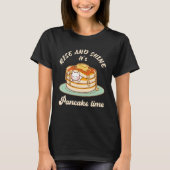 T-shirt Pancakes Pancake Day Rise and shine it's pancake t (Devant)
