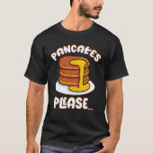 T-shirt Pancakes Please Breakfast Pancake (Devant)