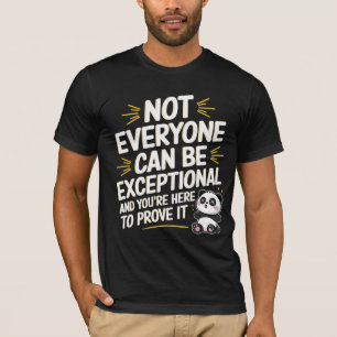 T-shirt Panda Citation Drôle Sarcasique et Snarky Insulte 