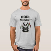 T-shirt Panda d'état d'esprit HODL - Motivation du commerc (Devant)