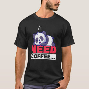 T-shirt Panda Mauvais Matin Besoin De Conception De Café