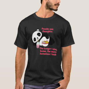 T-shirt Panda micro pensées Plus je reste à la maison Vête