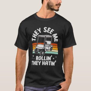 T-shirt Panier De Golf Ils Me Voient Rollin' Ils Hatinent 