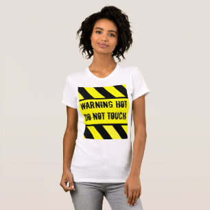 T-shirt panneau d'avertissement, HOT