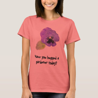 T-shirt Pansy "Avez-vous embrassé un jardinier ?"