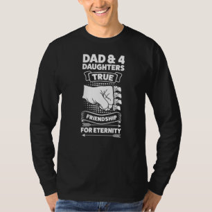 T-shirt Papa & 4 Filles Vraie Amitié Filles Filles Filles