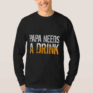 T-shirt Papa A Besoin D'Un Verre Pour Papa Ou Grand-Père