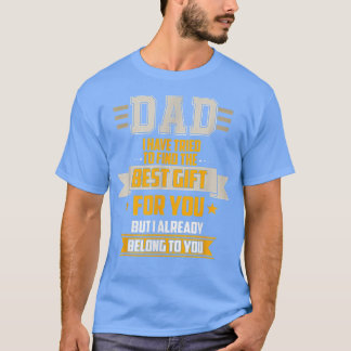 T-shirt Papa A Essayé De Trouver Le Meilleur Mais Je Vous 