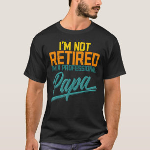 T-shirt Papa à la retraite Papa Papa Fête des pères Papa P