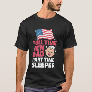 T-shirt Papa à plein temps Dormeur à temps partiel Nouvell