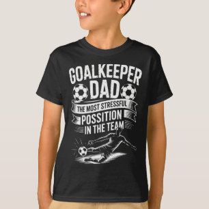 T-shirt Papa amateur de soccer, le poste le plus stressant
