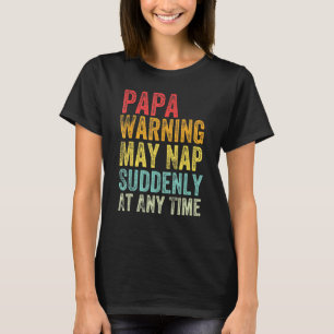 T-shirt Papa Avertissement Peuvent Tomber Soudain À Tout M