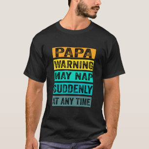 T-shirt Papa Avertissement Peuvent Tomber Soudain À Tout M