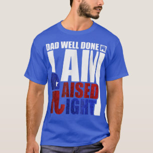 T-shirt Papa Bien Fait Je Suis Élevé À Droite 700