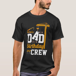 T-shirt Papa Birthday Crew Construction Anniversaire Fête