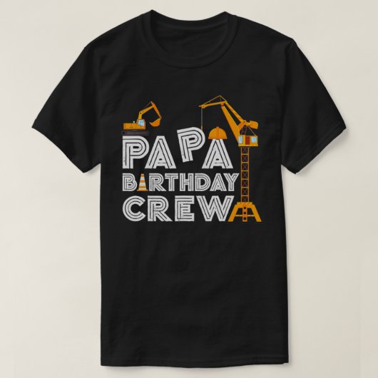 T-shirt Papa Birthday Crew Funny Construction Birthday Par (Design devant)