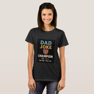T-shirt Papa blague Champion, drôle fête des pères cool 20