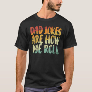 T-shirt Papa Blagues sont comment les yeux roulent papa pè