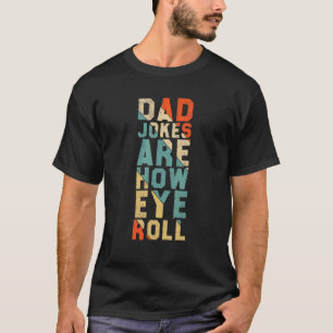 T-shirt Papa Blagues sont comment les yeux roulent père