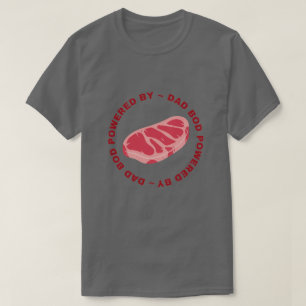 T-shirt Papa Bod Alimenté Par Du Steak