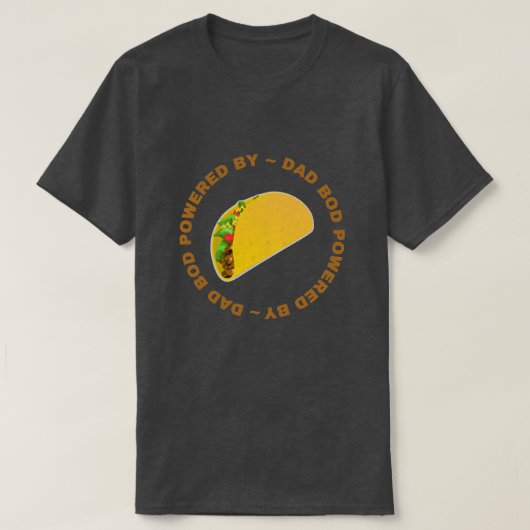 T-shirt Papa Bod Alimenté Par Tacos (Design devant)