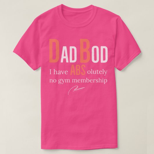 T-shirt Papa Bod J'Ai Abs Olutely Pas D'Adhésion Gym (Design devant)
