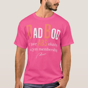 T-shirt Papa Bod J'Ai Abs Olutely Pas D'Adhésion Gym