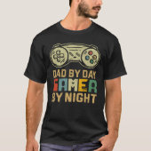 T-shirt Papa By Day Gamer By Night Video Gamer Cadeaux Jeu (Devant)