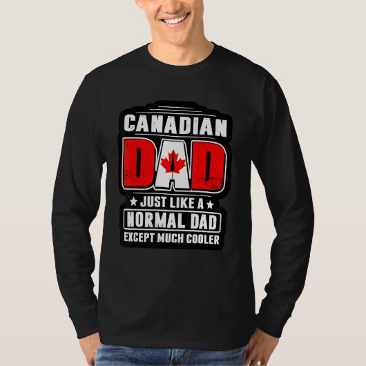 T-shirt Papa Canadien Comme Un Papa Normal Sauf Beaucoup D (Devant)