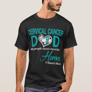 T-shirt Papa cancer du col de l'utérus J'ai élevé le mien