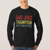 T-shirt Papa Champion de la plaisanterie Comment les yeux (Devant)