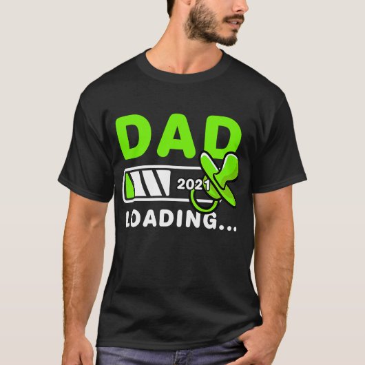 T-shirt Papa Chargement 2021 S'Attend À Ce Que Père Soit (Devant)