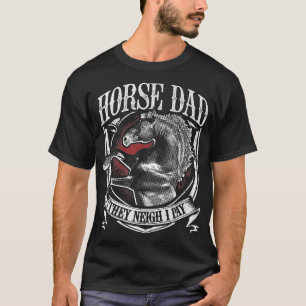 T-shirt Papa Cheval Ils Hennissent Je Paie Équitation Chev