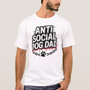 T-shirt Papa Chien Anti-Social – Cadeau Drôle pour Amateur
