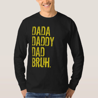 T-shirt Papa Dada Papa Papa Bruh Dude Papa Et Moi Bois Pap