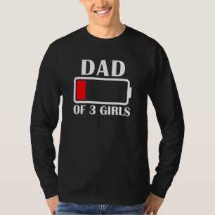 T-shirt Papa De 3 Filles Batterie Faible Papa De 3 Filles 