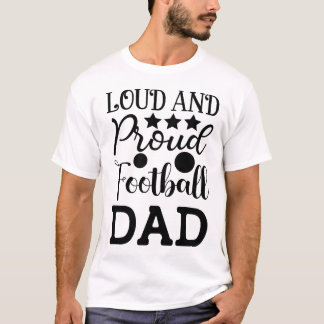 T-shirt Papa de foot américain fier et bruyant