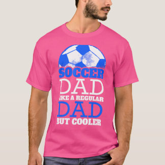 T-shirt Papa De Football Comme Un Père Régulier Mais Glaci