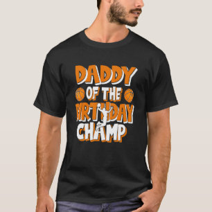 T-shirt Papa De L'Anniversaire Champ Boys Basketball Party