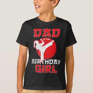 T-shirt Papa De L'Anniversaire Karate Taekwondo Girl Marti