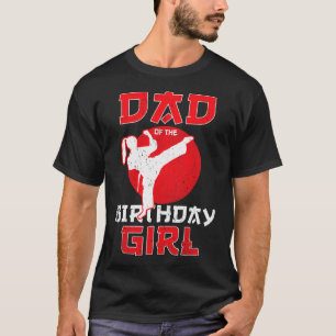 T-shirt Papa De L'Anniversaire Karate Taekwondo Girl Marti
