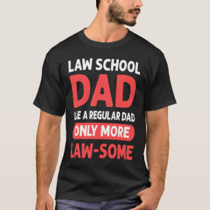 T-shirt Papa de l'école de droit Comme un père régulier se