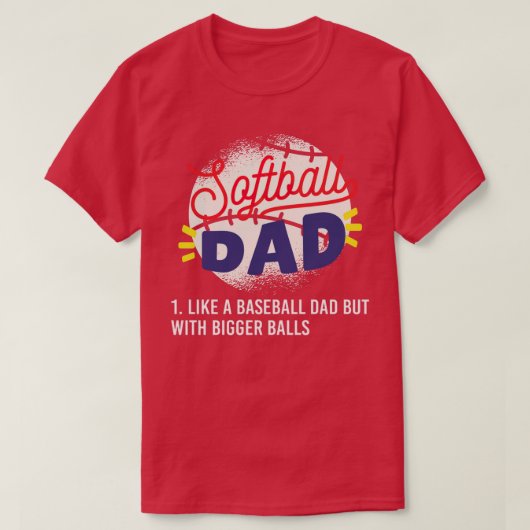 T-shirt Papa De Softball Comme Un Papa De Basball Mais Ave (Design devant)