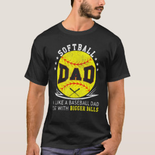 T-shirt Papa De Softball Tee Comme Un Baseball Mais Avec U
