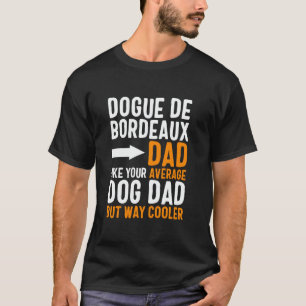 T-shirt Papa Dogue De Bordeaux comme votre papa chien moye
