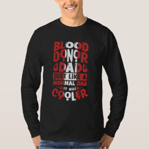 T-shirt Papa Donneur De Sang Comme Un Papa Normal Mais Bea