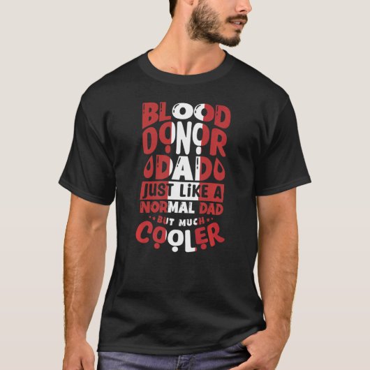 T-shirt Papa Donneur De Sang Comme Un Papa Normal Mais Bea (Devant)
